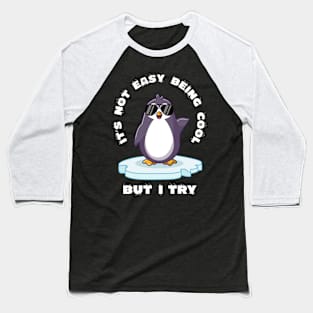 It's not easy being cool (on dark colors) Baseball T-Shirt